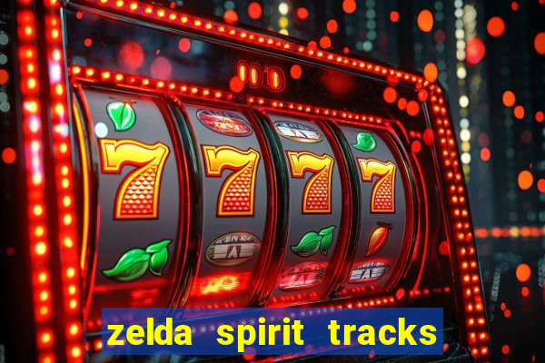 zelda spirit tracks rom pt br